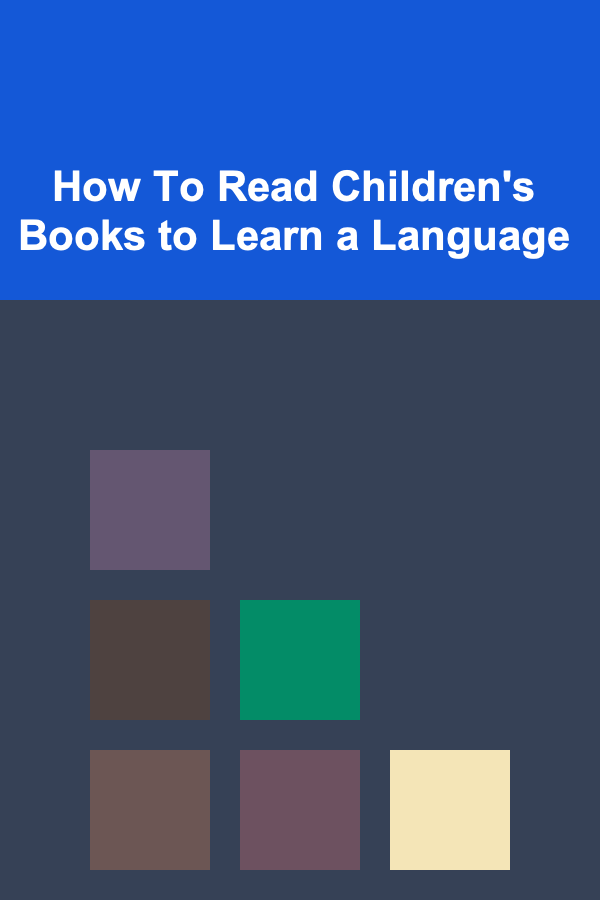 How To Read Children's Books to Learn a Language