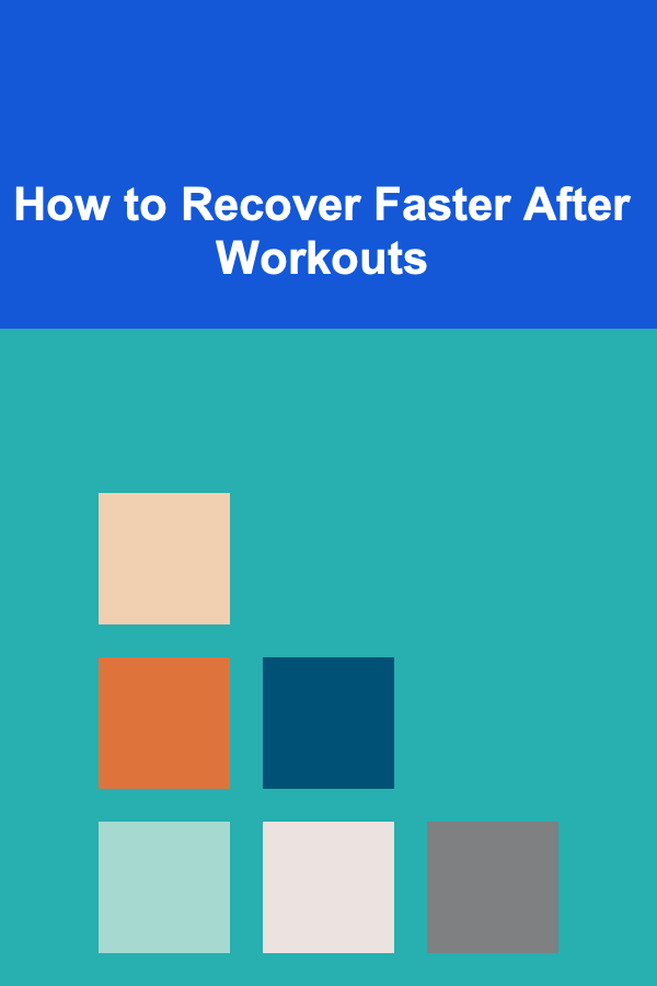 How to Recover Faster After Workouts