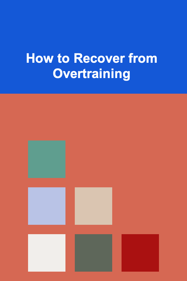 How to Recover from Overtraining