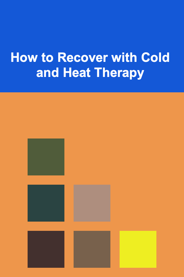 How to Recover with Cold and Heat Therapy