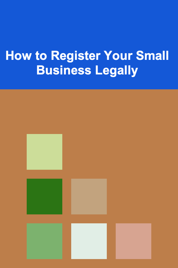 How to Register Your Small Business Legally