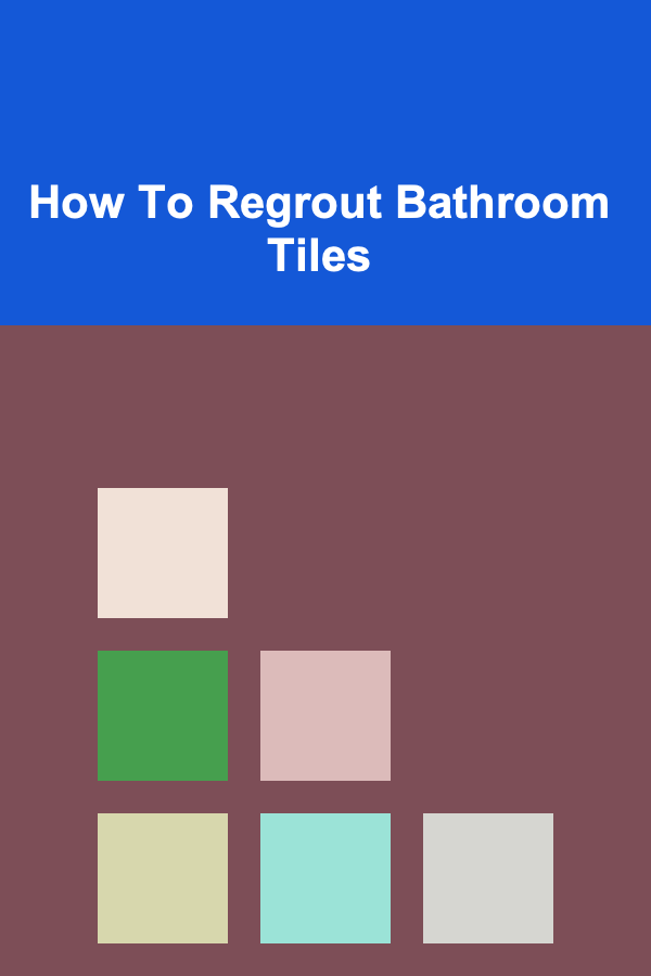 How To Regrout Bathroom Tiles