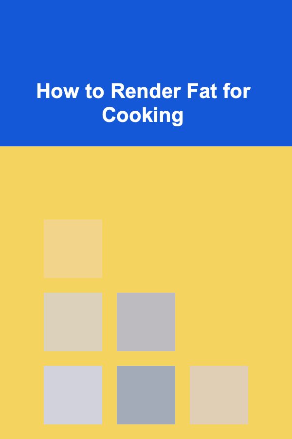 How to Render Fat for Cooking