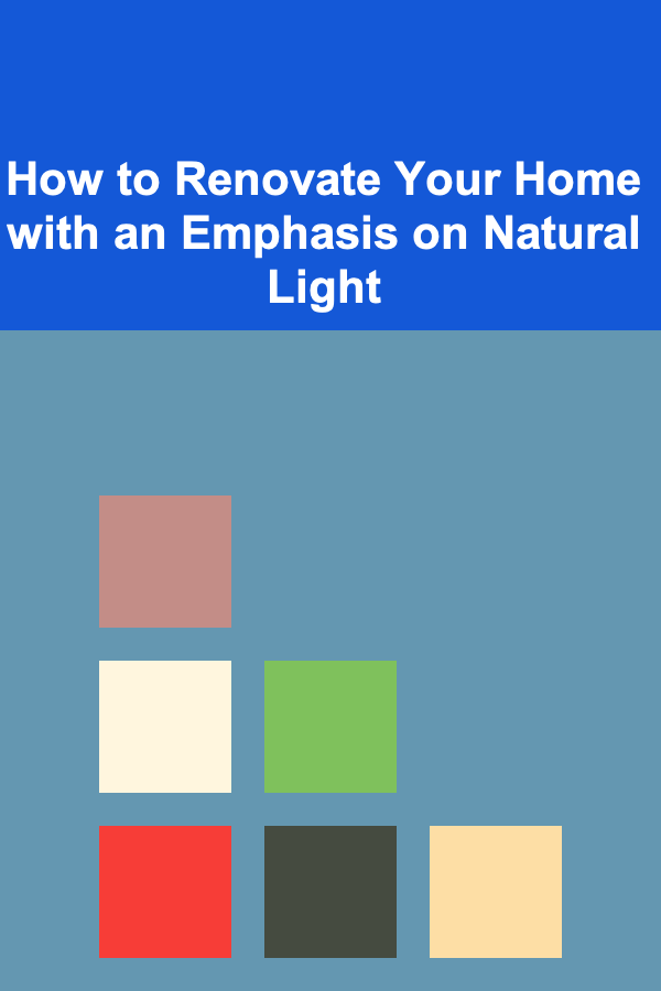 How to Renovate Your Home with an Emphasis on Natural Light
