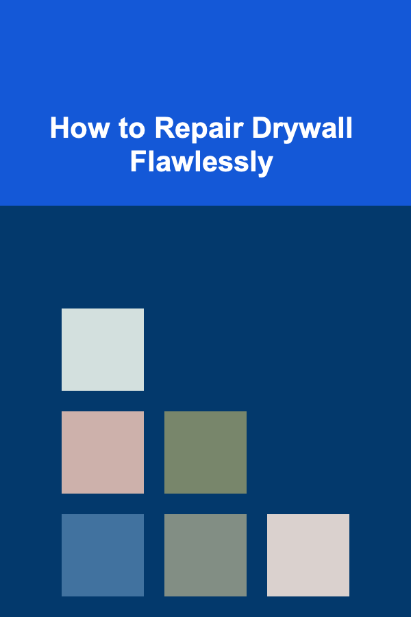 How to Repair Drywall Flawlessly