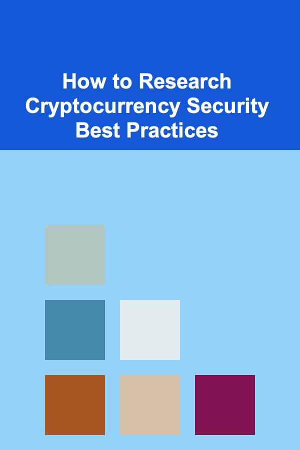 How to Research Cryptocurrency Security Best Practices