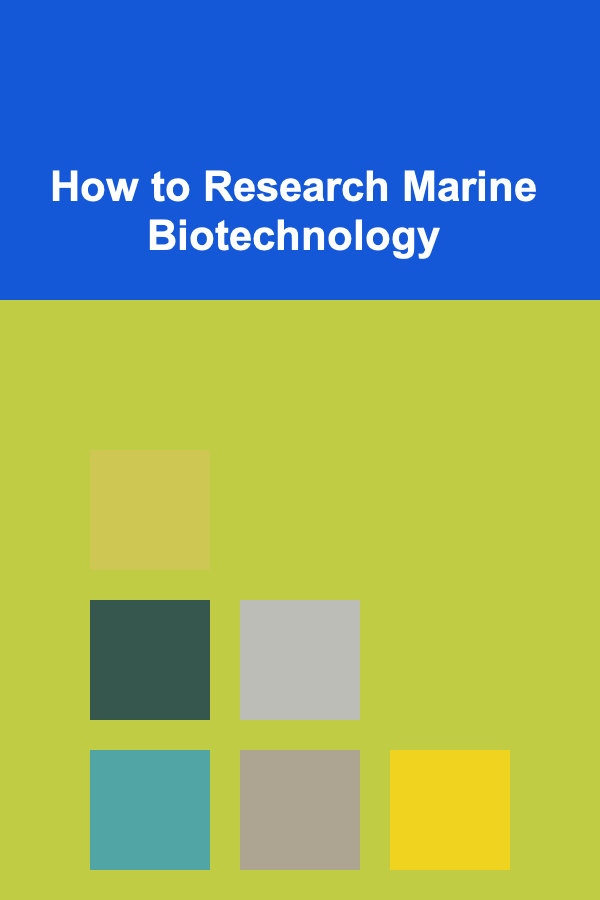 How to Research Marine Biotechnology
