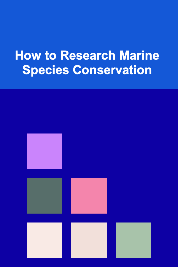 How to Research Marine Species Conservation