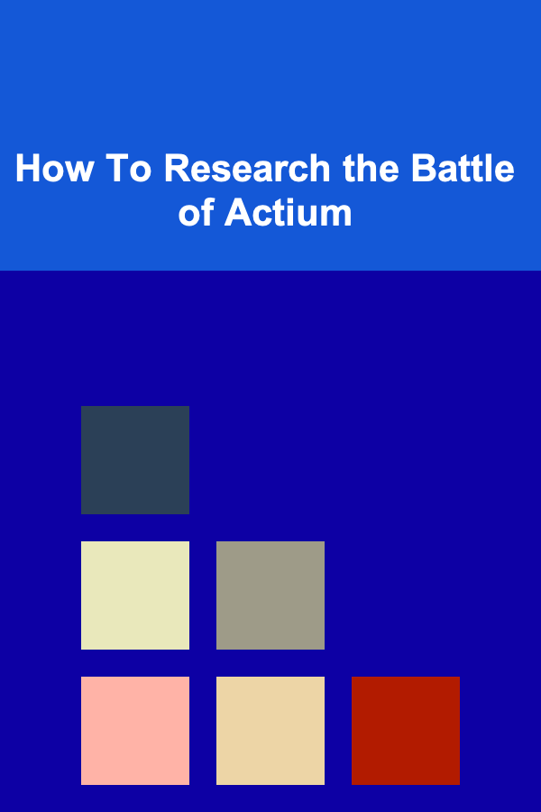How To Research the Battle of Actium