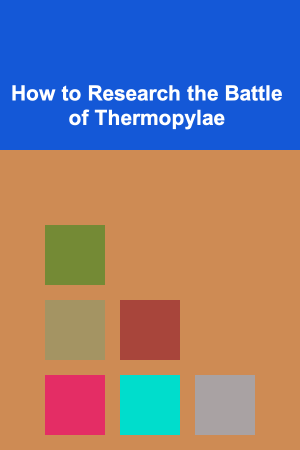 How to Research the Battle of Thermopylae
