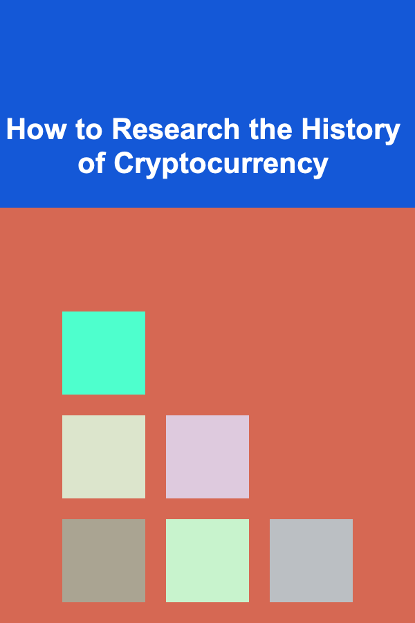 How to Research the History of Cryptocurrency