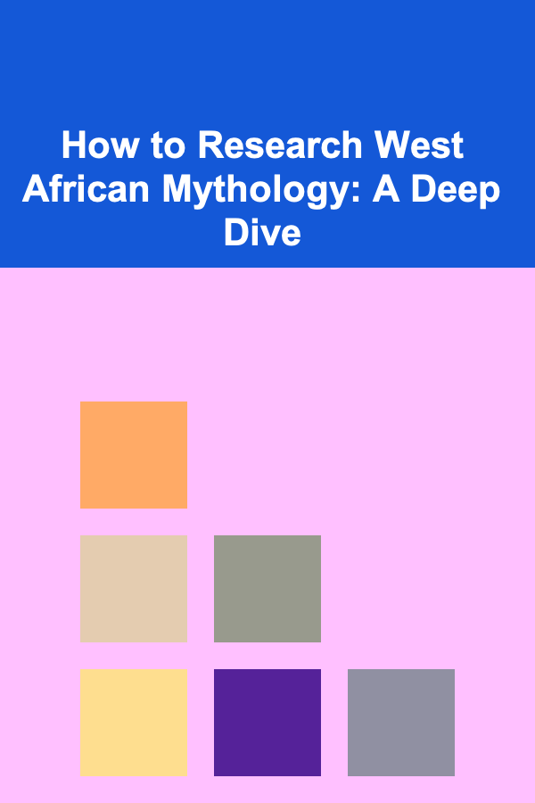 How to Research West African Mythology: A Deep Dive