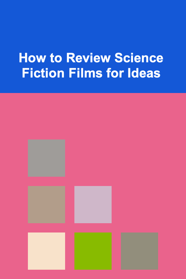 How to Review Science Fiction Films for Ideas