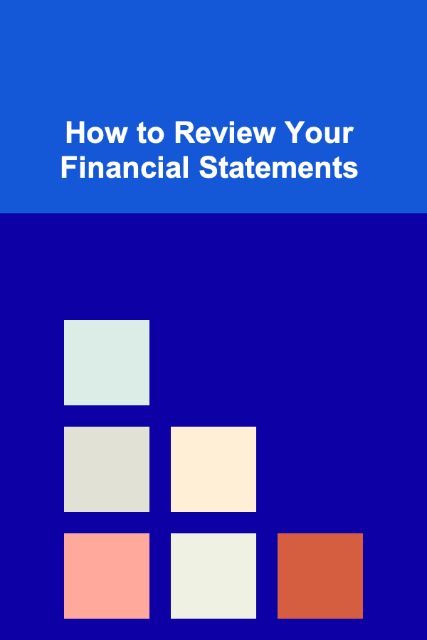 How to Review Your Financial Statements