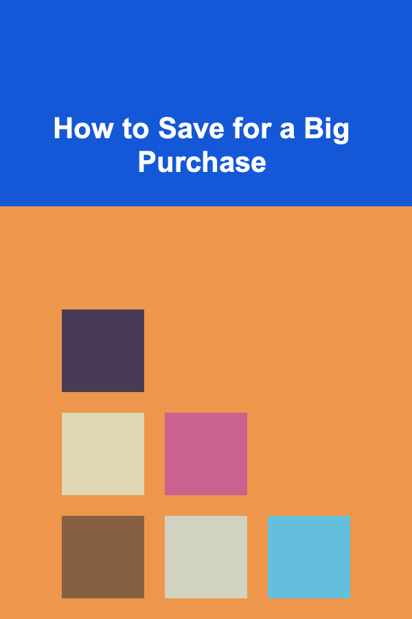 How to Save for a Big Purchase