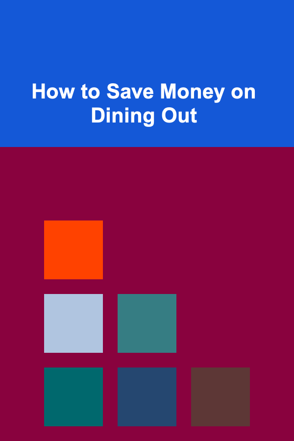 How to Save Money on Dining Out