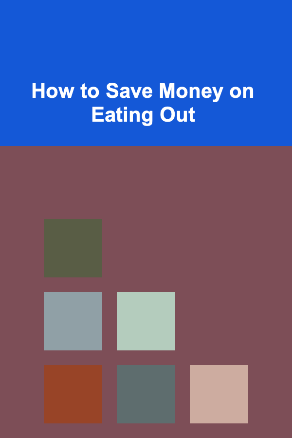 How to Save Money on Eating Out
