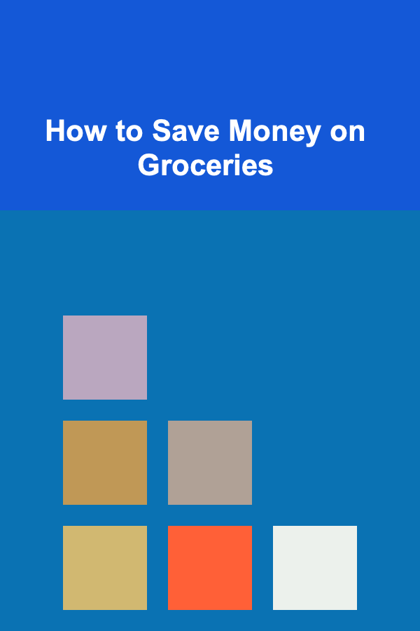 How to Save Money on Groceries