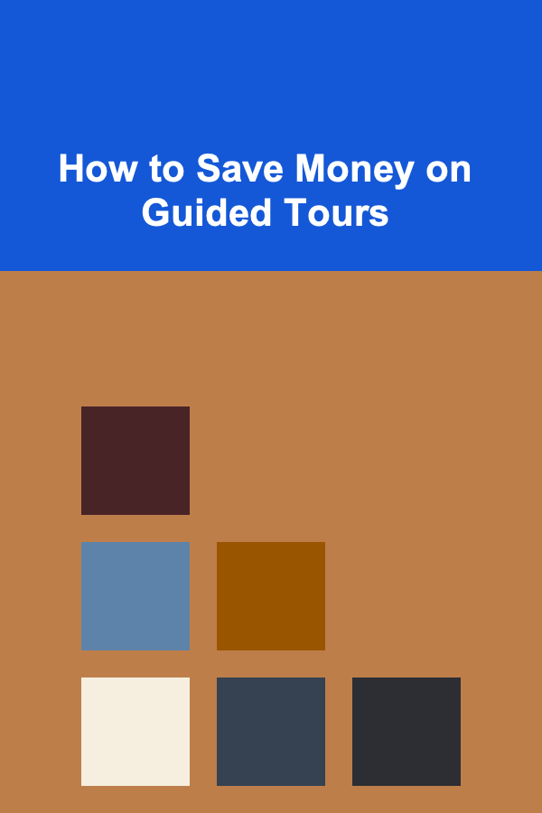 How to Save Money on Guided Tours