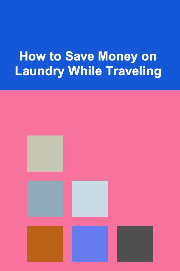 How to Save Money on Laundry While Traveling