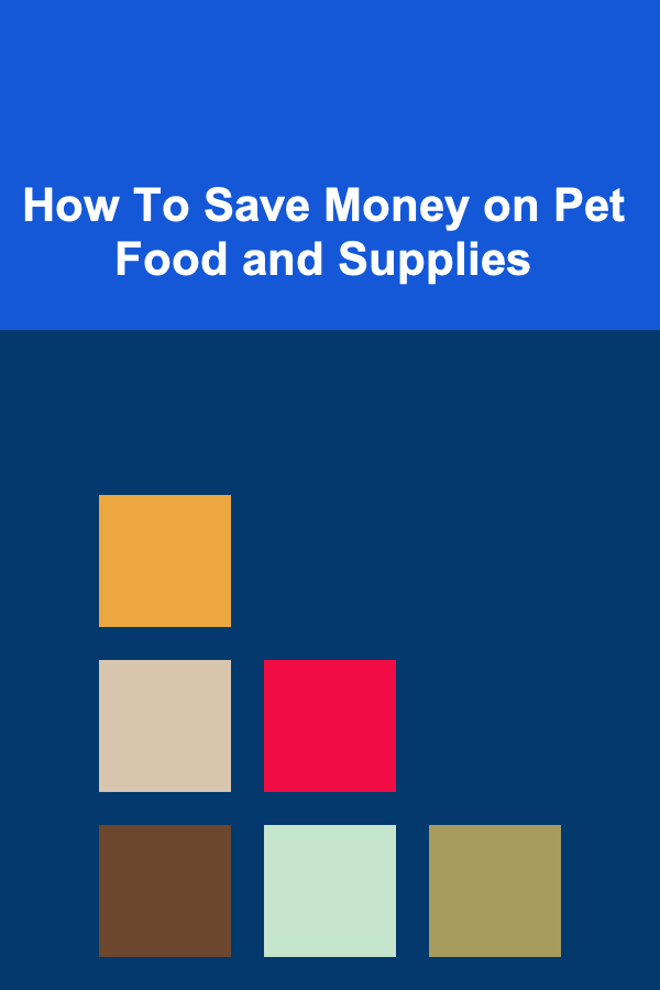 How To Save Money on Pet Food and Supplies