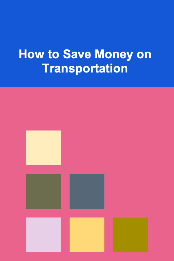 How to Save Money on Transportation