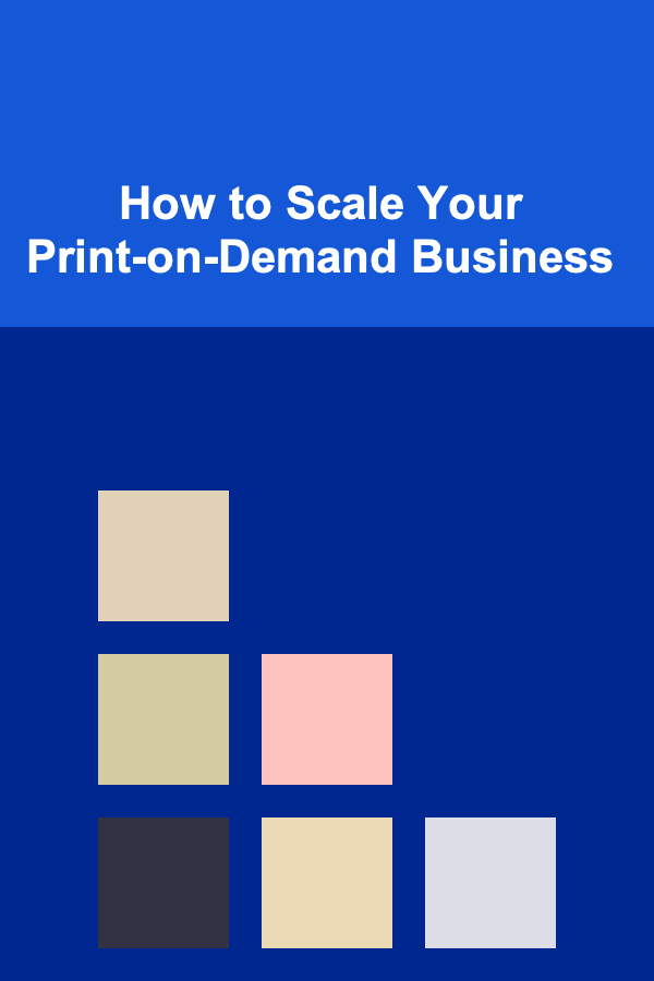 How to Scale Your Print-on-Demand Business