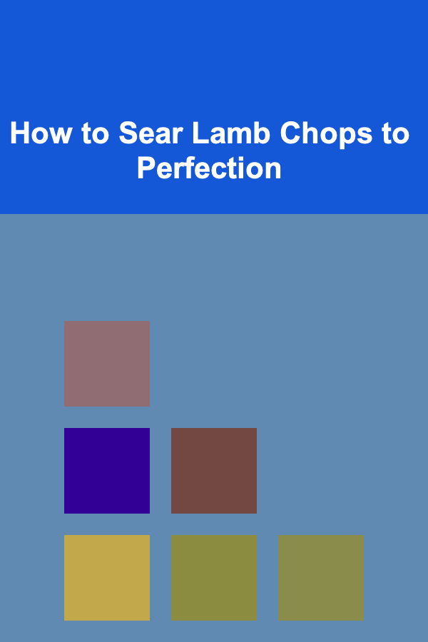 How to Sear Lamb Chops to Perfection