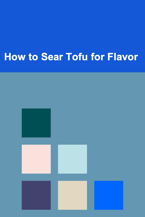How to Sear Tofu for Flavor