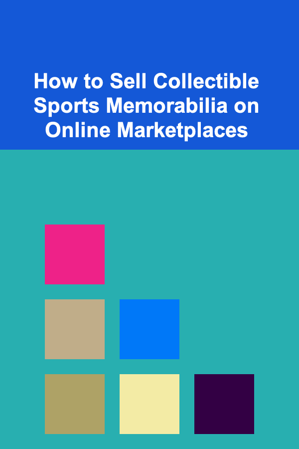 How to Sell Collectible Sports Memorabilia on Online Marketplaces