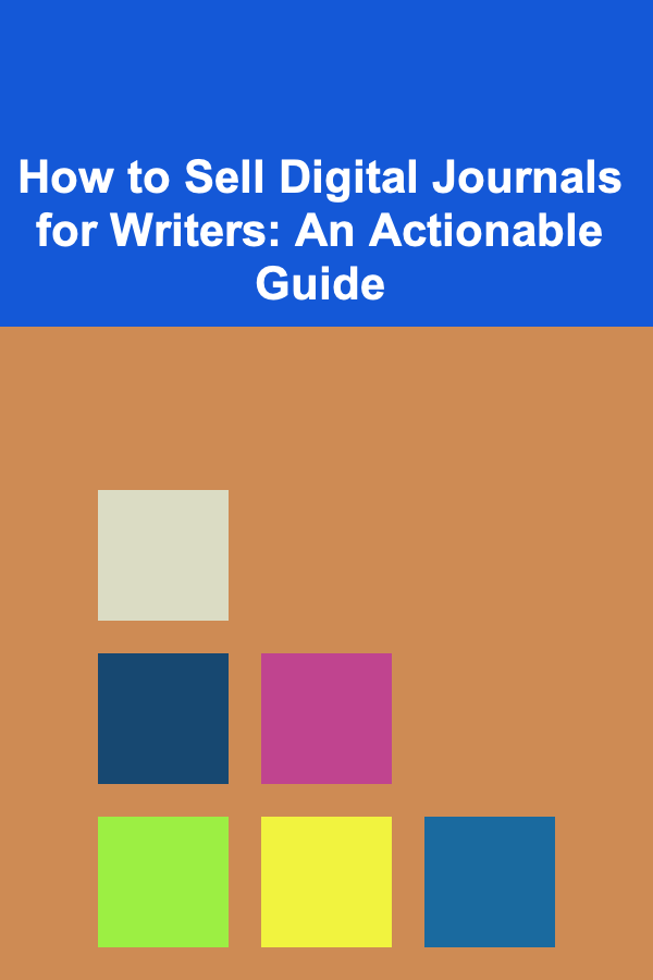 How to Sell Digital Journals for Writers: An Actionable Guide