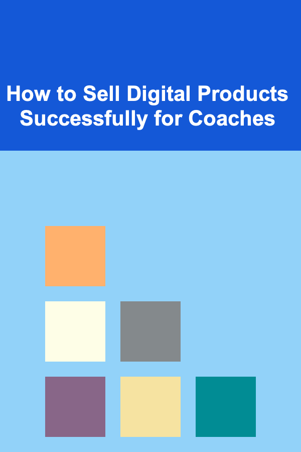 How to Sell Digital Products Successfully for Coaches
