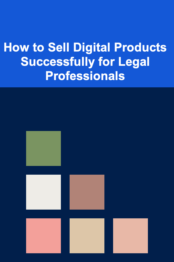 How to Sell Digital Products Successfully for Legal Professionals