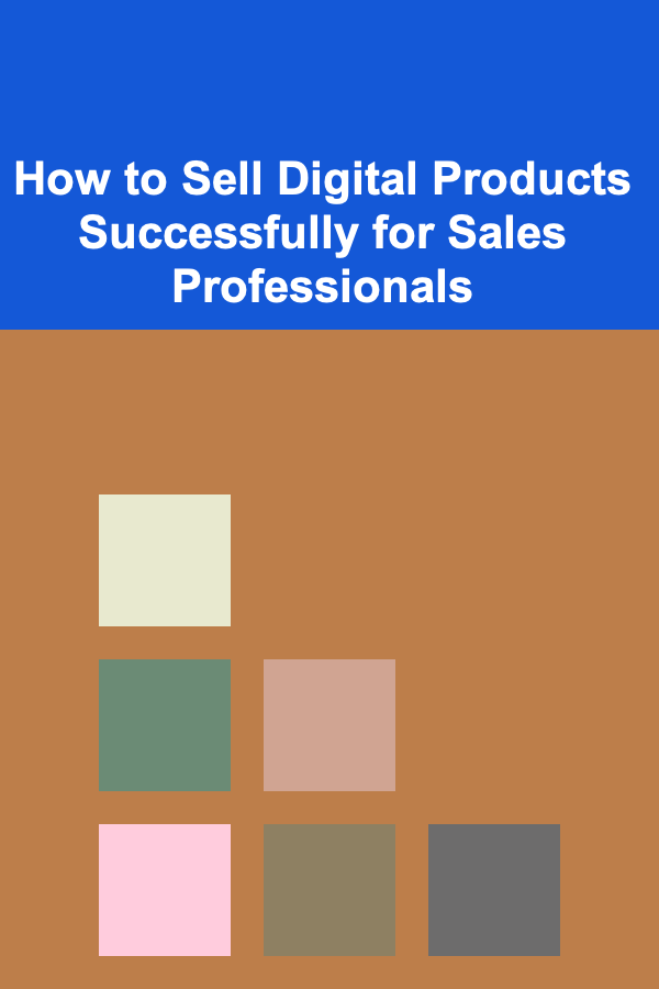 How to Sell Digital Products Successfully for Sales Professionals