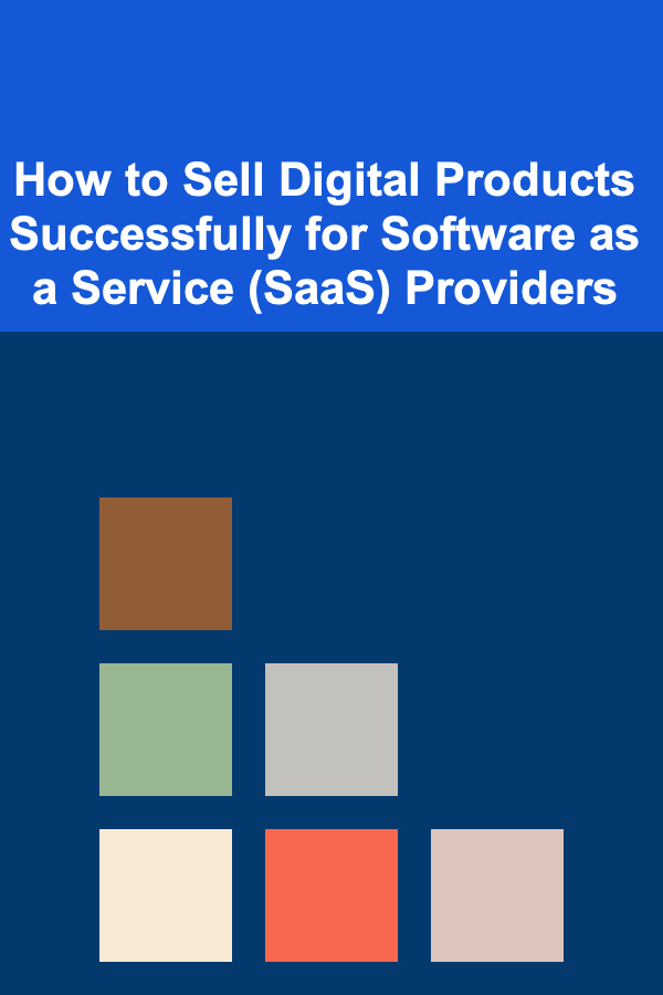 How to Sell Digital Products Successfully for Software as a Service (SaaS) Providers