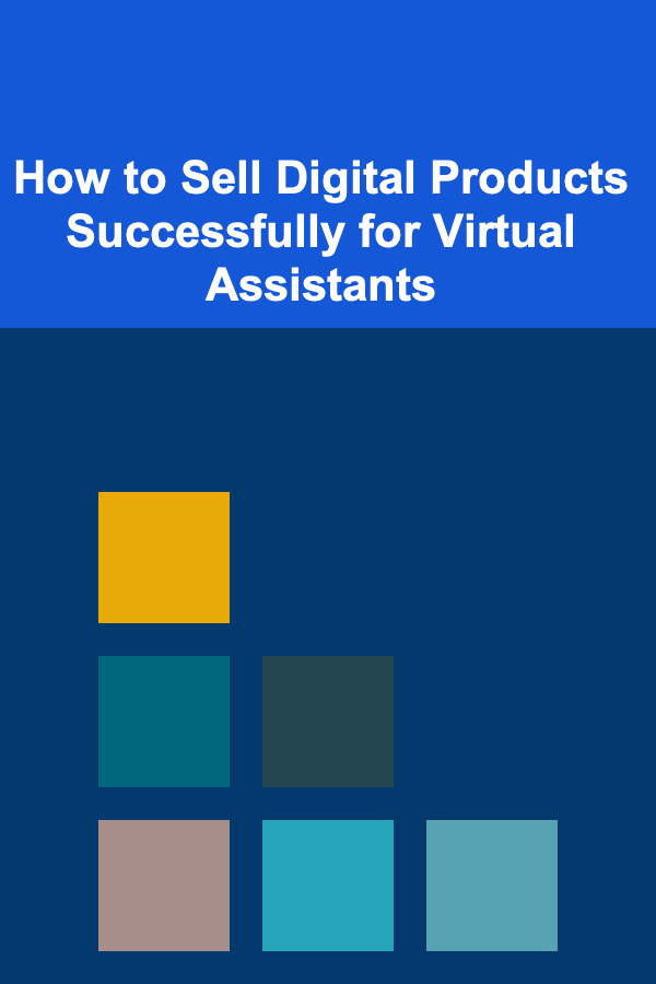 How to Sell Digital Products Successfully for Virtual Assistants