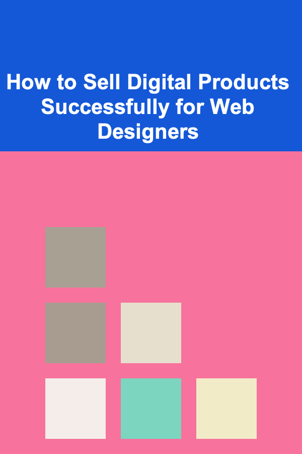 How to Sell Digital Products Successfully for Web Designers