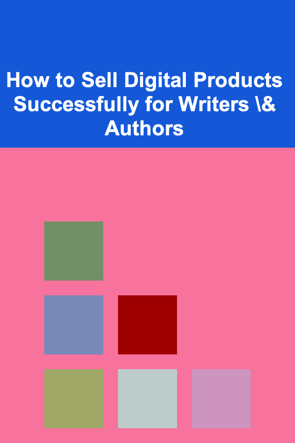 How to Sell Digital Products Successfully for Writers \& Authors