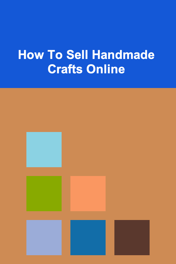 How To Sell Handmade Crafts Online