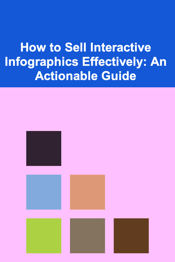 How to Sell Interactive Infographics Effectively: An Actionable Guide