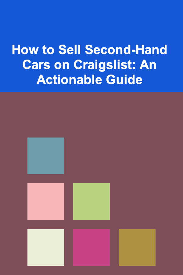How to Sell Second-Hand Cars on Craigslist: An Actionable Guide
