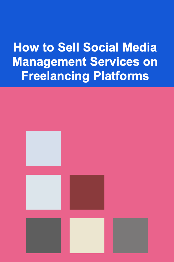 How to Sell Social Media Management Services on Freelancing Platforms