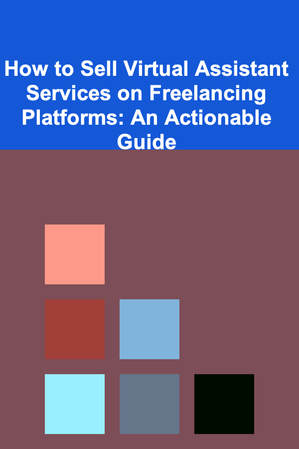 How to Sell Virtual Assistant Services on Freelancing Platforms: An Actionable Guide