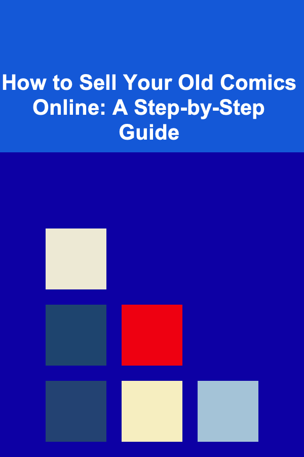 How to Sell Your Old Comics Online: A Step-by-Step Guide