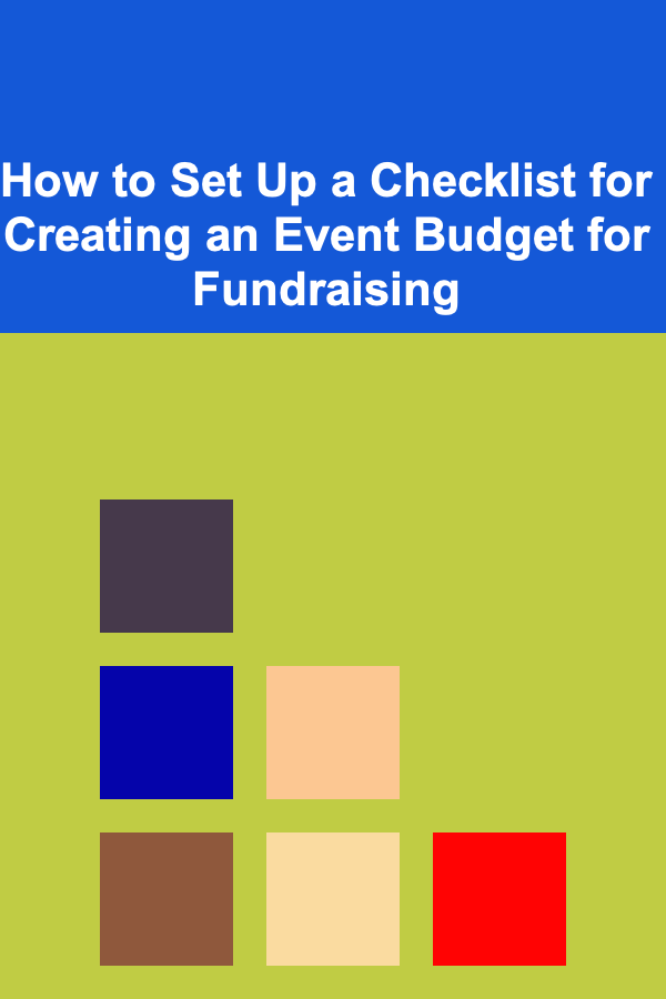 How to Set Up a Checklist for Creating an Event Budget for Fundraising