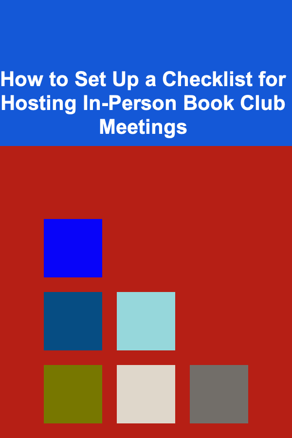 How to Set Up a Checklist for Hosting In-Person Book Club Meetings