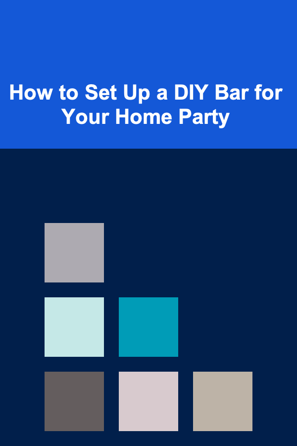How to Set Up a DIY Bar for Your Home Party