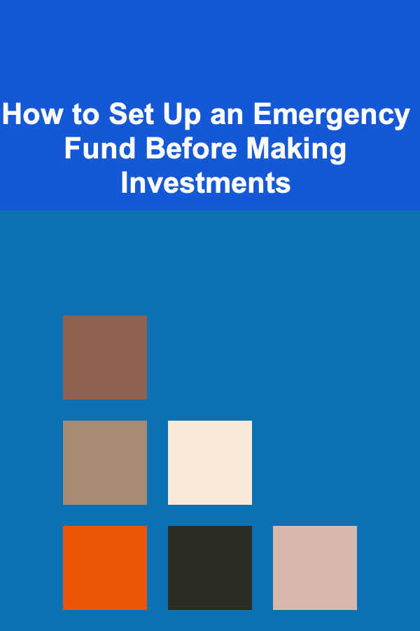 How to Set Up an Emergency Fund Before Making Investments