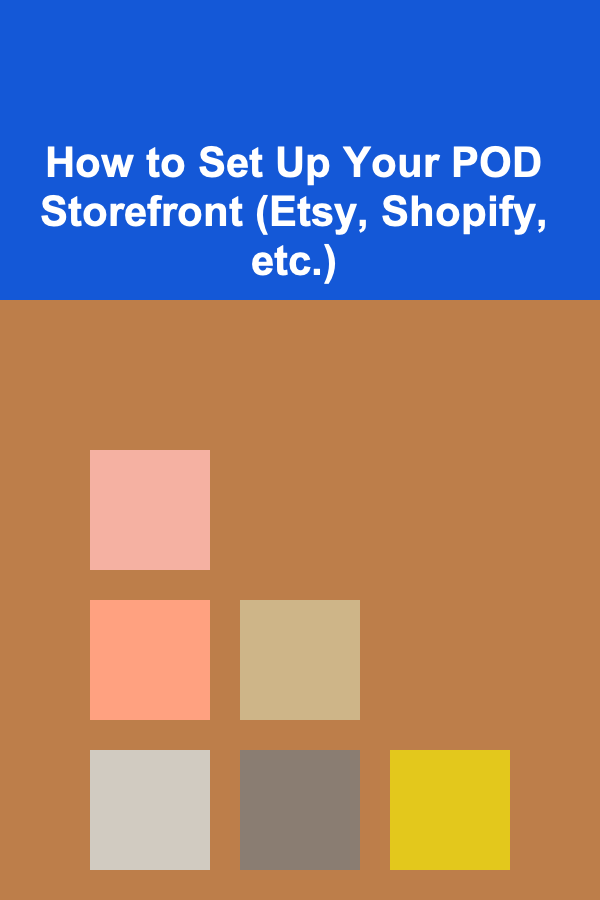 How to Set Up Your POD Storefront (Etsy, Shopify, etc.)
