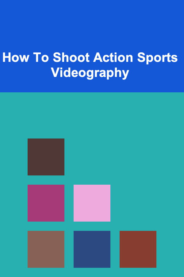 How To Shoot Action Sports Videography